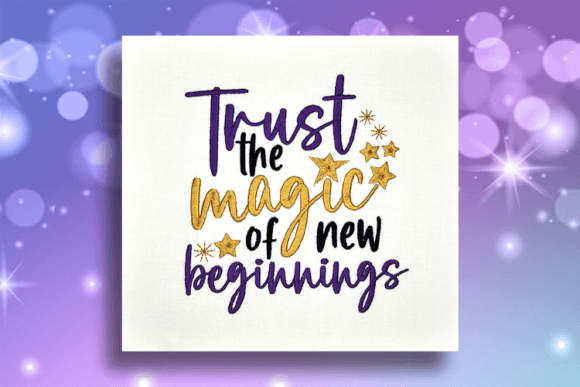 Trust the Magic of New Beginnings
